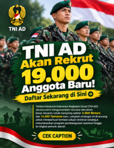 TNI AD Akan Rekrut 19.000 Anggota Baru! Daftar Sekarang di Sini 